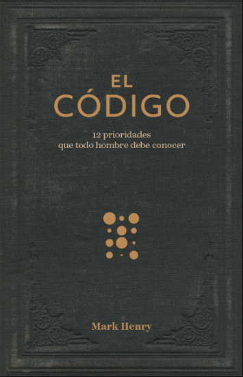 Imagen de El código: 12 prioridades que todo hombre debe conocer