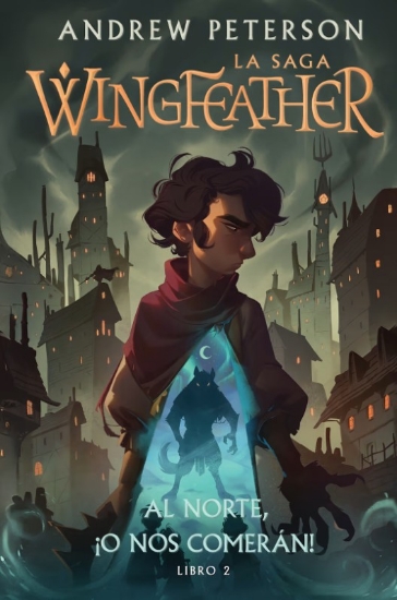 Imagen de La Saga Wingfeather 2 - Al norte, ¡o nos comerán!