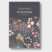 Imagen de Femenina, no feminista