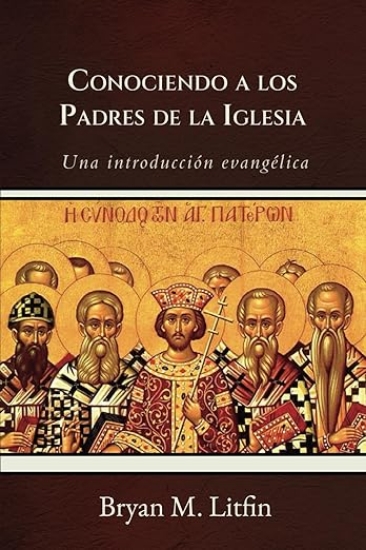 Imagen de Conociendo a los Padres de la Iglesia: Una introducción evangélica