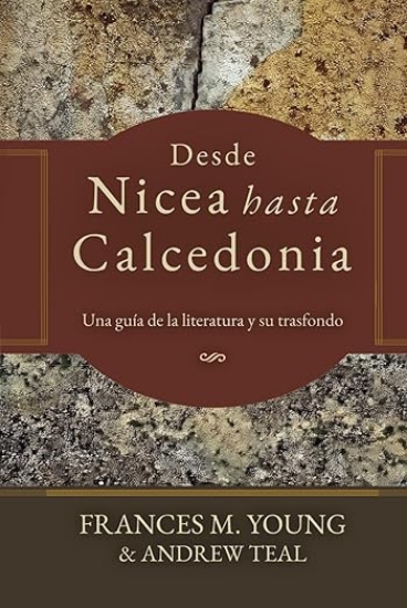 Imagen de Desde Nicea hasta Calcedonia: Una guia a la literatura y su trasfondo