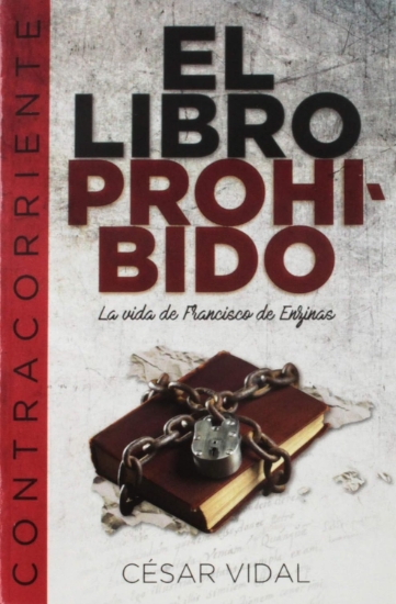 Imagen de El Libro Prohibido: La Vida De Francisco De Enzinas