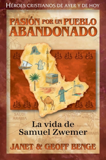Imagen de Pasion por un pueblo abandonado: La vida de Samuel Zwemer