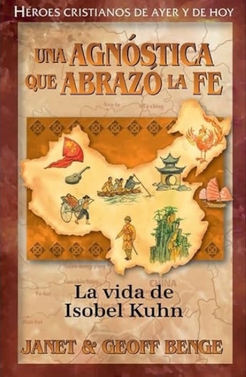 Imagen de Una agnóstica que abrazó la fe: La vida de Isobel Kuhn