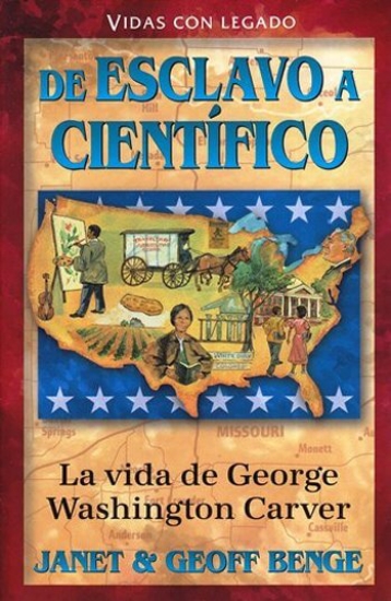 Imagen de De esclavo a científico: La vida de George Washington Carver