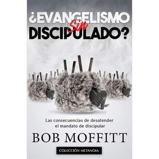 Imagen de ¿Evangelismo sin Discipulando?
