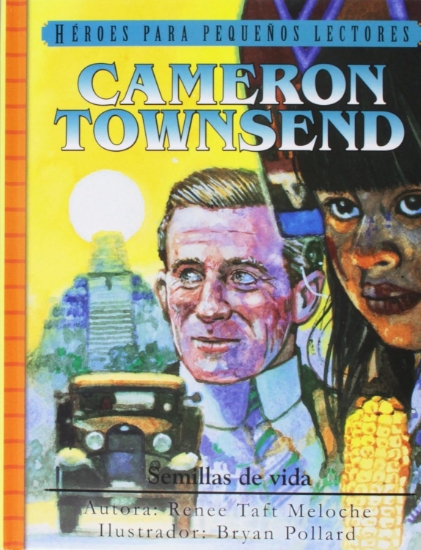 Imagen de Cameron Townsend: Semillas de vida
