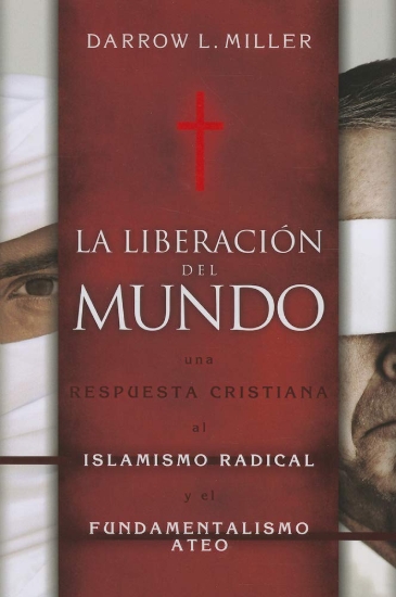 Imagen de La Liberacion del Mundo: Una Respuesta Cristiana Al Islamismo Radical Y El Fundamentalismo Ateo