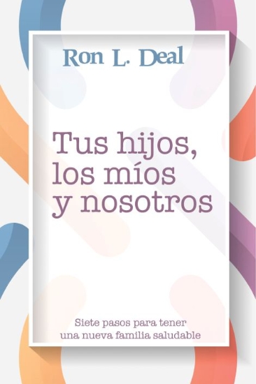 Imagen de Tus hijos, los míos y nosotros